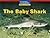 Windows on Literacy Emergent (Science: Life Science): The Baby Shark