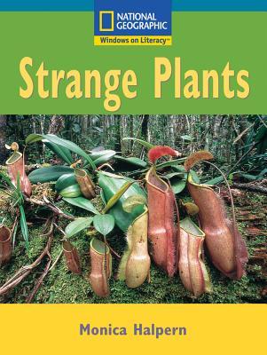 Windows on Literacy Fluent Plus (Science: Life Science): Strange Plants (Nonfiction Reading and Writing Workshops)