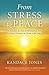 From Stress to Peace: An Intimate Journal on the Journey from Living in Darkness to Living in the Light