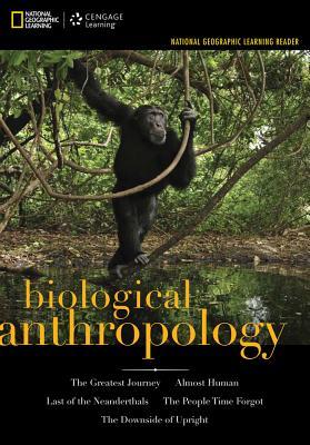 National Geographic Learning Reader Series: Biological Anthropology: National Geographic Reader (Summer School)