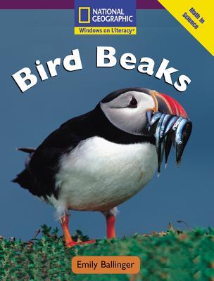 Bird Beaks (National Geographic Windows on Literacy, Early: Math in Science)