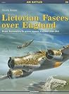 Lictorian Fasces over England: Regia Aeronautica in action against England 1940–1941 (Air Battles) Lictorian Fasces over England: Regia Aeronautica in action against England 1940–1941 (Air Battles)