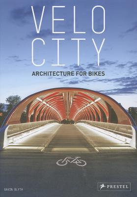 Velo City: Architecture for Bikes (Paperback)