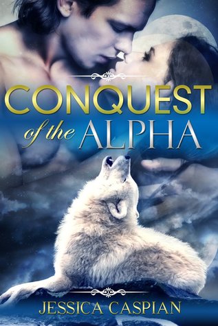 Conquest of the Alpha (Kindle Edition)