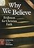 Why We Believe: Evidences for Christian Faith (Discovery Series Bible Study)