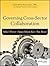 Governing Cross-Sector Collaboration (Bryson Series in Public and Nonprofit Management)