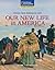 Reading Expeditions (Social Studies: Voices From America's Past): Our New Life in America (Nonfiction Reading and Writing Workshops)