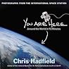 You Are Here by Chris Hadfield