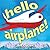 Hello, Airplane!
