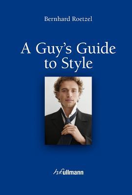 A Guy's Guide to Style (Hardcover)