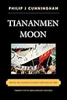 Tiananmen Moon: Inside the Chinese Student Uprising of 1989