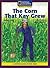 The Corn That Kay Grew