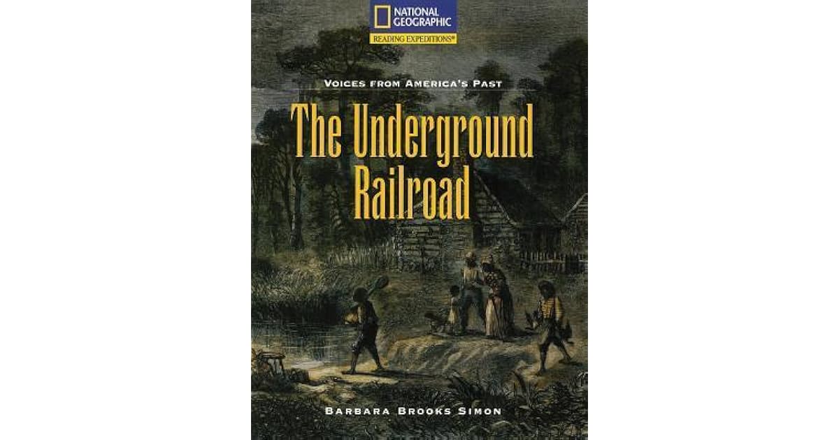 The Underground Railroad Long Walk To Freedom by Barbara Brooks Simon