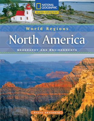 Reading Expeditions (World Studies: World Regions): North America: Geography and Environments