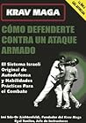 Como Defenderte Contra Un Ataque Armado (Spanish Edition)