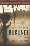 The Red Clay of Burundi: Finding God, the Music, and Me