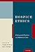 Hospice Ethics: Policy and Practice in Palliative Care