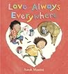 Love Always Everywhere by Sarah Massini