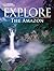 National Geographic Explore: The Amazon
