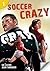Soccer Crazy by Sue Leather