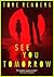 See You Tomorrow