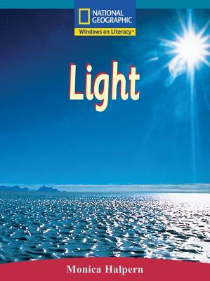 Windows on Literacy Fluent Plus (Science: Physical Science): Light (Nonfiction Reading and Writing Workshops)