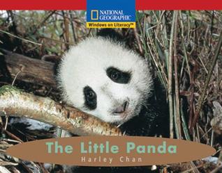 Little Panda (National Geographic Windows on Literacy: Emergent, Science, Set A), The