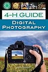 4-H Guide to Digital Photography 4-H Guide to Digital Photography