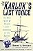 The Karluk's Last Voyage: A...