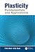 Plasticity: Fundamentals an...