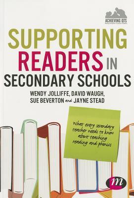 Supporting Readers in Secondary Schools: What every secondary teacher needs to know about teaching reading and phonics (Achieving QTS Series)