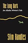 The Long Dark: An Alaska Winter's Tale The Long Dark: An Alaska Winter's Tale