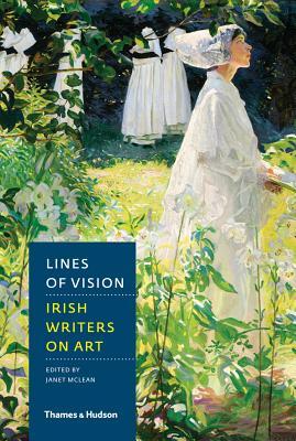 Lines of Vision: Irish Writers on Art (Hardcover)