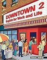 Downtown 2: English for Work and Life