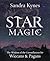 Star Magic: The Wisdom of t...