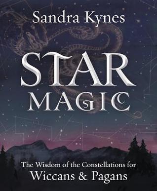 Star Magic: The Wisdom of the Constellations for Pagans & Wiccans (Paperback)