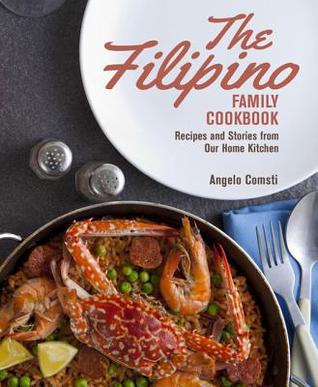 The Filipino Family Cookbook: Recipes and Stories from Our Home Kitchen (Paperback)