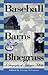 Baseball, Barns, and Bluegrass by George O. Carney
