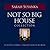 The Not So Big House Collection by Sarah Susanka