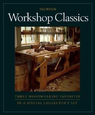 Workshop Book, Workbench Book, and Toolbox Book: Three Woodworking Favorites in a Special Collector's Set