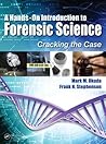 A Hands-On Introduction to Forensic Science: Cracking the Case