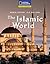 Reading Expeditions (World Studies: World History): The Islamic World (A.D. 600-1500)