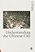 Understanding the Chinese City by Li Shiqiao