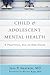 Child & Adolescent Mental Health by Jess P. Shatkin