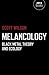 Melancology: Black Metal Theory and Ecology