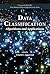 Data Classification: Algorithms and Applications (Chapman & Hall/CRC Data Mining and Knowledge Discovery Series)