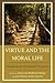 Virtue and the Moral Life by William Werpehowski