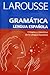 Gramatica lengua espanola/ Spanish Language Grammar (Spanish Edition)