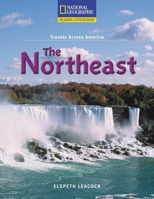 Reading Expeditions (Social Studies: Travels Across America): The Northeast (Nonfiction Reading and Writing Workshops)
