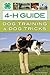4-H Guide to Dog Training & Dog Tricks by Tammie Rogers